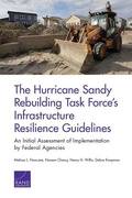 Cover: The Hurricane Sandy Rebuilding Task Force's Infrastructure Resilience Guidelines - RAND