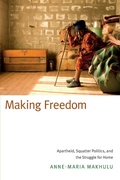 Cover: Making Freedom - Duke University Press