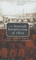 Cover: The Scottish Insurrection of 1820 - John Donald Publishers Ltd
