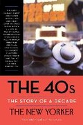 Cover: The 40s: The Story of a Decade - Modern Library Inc