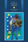 Cover: City of Eternal Spring - NYU Press