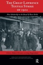 Cover: The Great Lawrence Textile Strike of 1912 - Baywood Publishing Company Inc