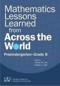 Enlarge image Cover: Mathematics Lessons Learned from Across the World - National Council of Teachers of Mathematics,U.S.