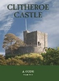 Abbildung von: Clitheroe Castle - Carnegie Publishing Ltd