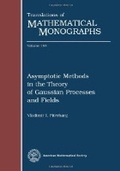 Cover: Asymptotic Methods in the Theory of Gaussian Processes and Fields - American Mathematical Society