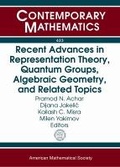 Cover: Recent Advances in Representation Theory, Quantum Groups, Algebraic Geometry, and Related Topics - American Mathematical Society