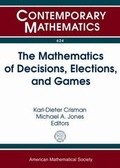 Cover: The Mathematics of Decisions, Elections, and Games - American Mathematical Society