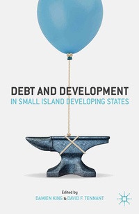 Enlarge image Cover: Debt and Development in Small Island Developing States - Palgrave MacMillan