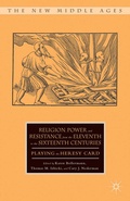 Cover: Religion, Power, and Resistance from the Eleventh to the Sixteenth Centuries - Palgrave MacMillan