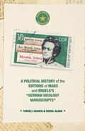 Cover: A Political History of the Editions of Marx and Engels's "German ideology Manuscripts" - Palgrave MacMillan