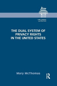 Enlarge image Cover: The Dual System of Privacy Rights in the United States - Routledge