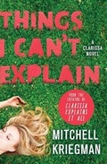 Cover: Things I Can't Explain - Thomas Dunne Books