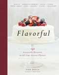 Cover: Flavorful: 150 Irresistible Desserts in All Time Favorite Flavors - Houghton Mifflin Books for Children