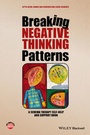 Cover: Breaking Negative Thinking Patterns - Wiley-Blackwell