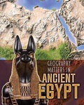 Cover: Geography Matters in Ancient Egypt - Raintree Publishers