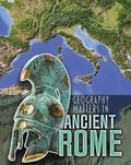 Cover: Geography Matters in Ancient Rome - Raintree Publishers