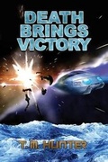 Cover: Death Brings Victory - T. M. Hunter
