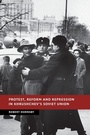 Cover: Protest, Reform and Repression in Khrushchev's Soviet Union - Cambridge University Press