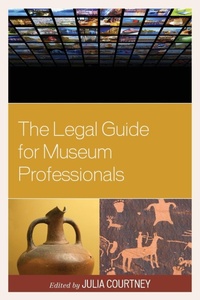 Enlarge image Cover: The Legal Guide for Museum Professionals - Rowman & Littlefield Publishers