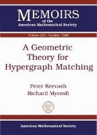 Enlarge image Cover: A Geometric Theory for Hypergraph Matching - American Mathematical Society