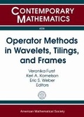 Cover: Operator Methods in Wavelets, Tilings, and Frames - American Mathematical Society