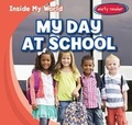 Cover: My Day at School - Gareth Stevens Publishing
