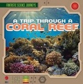 Cover: A Trip Through a Coral Reef - Gareth Stevens Publishing