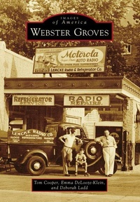 Enlarge image Cover: Webster Groves - Arcadia Publishing (SC)
