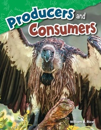 Enlarge image Cover: Producers and Consumers - Teacher Created Materials, Inc