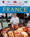 Cover: A World of Food: France - Franklin Watts Ltd