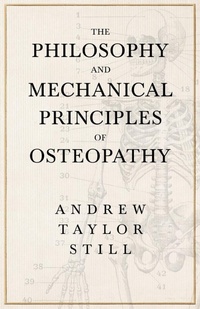 Abbildung von: The Philosophy and Mechanical Principles of Osteopathy - Read & Co. Science