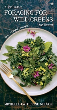 Enlarge image Cover: A Field Guide to Foraging for Wild Greens and Flowers - Harbour Publishing