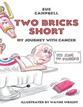 Cover: Two Bricks Short: My Journey With Cancer - Lulu Publishing Services