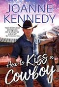 Cover: How to Kiss a Cowboy - Sourcebooks Casablanca