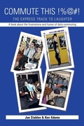 Cover: Commute This!%@#! - Xlibris
