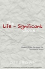 Cover: The Life-Significant Choice - First Edition Design Publishing