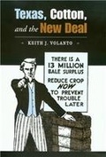 Cover: Texas, Cotton, and the New Deal - Texas A & M University Press