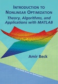 Cover: Introduction to Nonlinear Optimization Theory, Algorithms, and Applications with MATLAB - Society for Industrial and Applied Mathematics