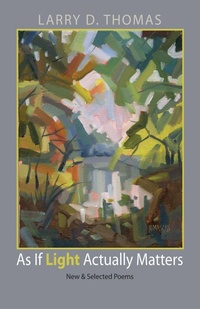 Enlarge image Cover: As If Light Actually Matters - Texas Review Press