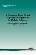 Cover: A Review of Point Cloud Registration Algorithms for Mobile Robotics - now publishers Inc