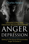 Cover: Untangling The Twisted Relationship Of Anger And Depression - Speedy Publishing LLC