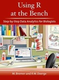 Cover: Using R at the Bench: Step-By-Step Data Analytics for Biologists - Cold Spring Harbor Laboratory Press,U.S.