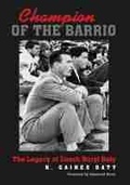 Cover: Champion of the Barrio - Texas A & M University Press
