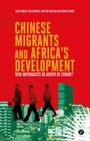 Cover: Chinese Migrants and Africa's Development - Zed Books Ltd