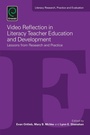 Cover: Video Reflection in Literacy Teacher Education and Development - Emerald Group Publishing Limited