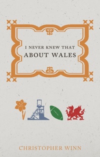 Abbildung von: I Never Knew That About Wales - Ebury Press