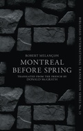 Cover: Montr&eacute;al Before Spring - Biblioasis