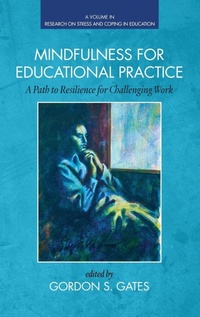 Enlarge image Cover: Mindfulness for Educational Practice - Information Age Publishing