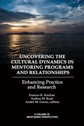 Cover: Uncovering the Cultural Dynamics in Mentoring Programs and Relationships - Information Age Publishing