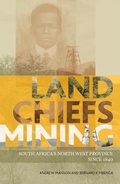 Cover: Land, Chiefs, Mining - Wits University Press